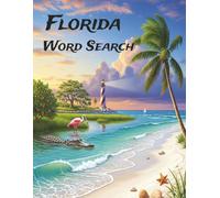 Florida Word Search: Large Print Easy-to-Read print about U.S. States, Landmarks, History and more: 8.5×11in, 143 pages, 60+ Puzzles - Gift for Vacations, Holidays, Free Time