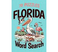 Florida Word Search Puzzle Book: Word Search Puzzles About Florida, Cities of Florida, Attractions, and More | 70 Puzzles | Ideal Gift For a Florida Vacation, Holidays and Wait Time