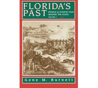 Florida's Past, Vol 1: People and Events That Shaped the State
