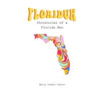 Floriduh: Chronicles of a Florida Man