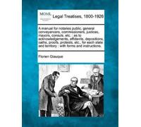 Florien Giauque A Manual for Notaries Public, General Conveyancers, (Tascabile)