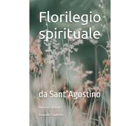Florilegio spirituale: da Sant’Agostino