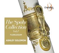 Florilegium; Ashley Solomon - The Spohr Collection, Vol. 2