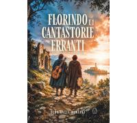 Florindo e i Cantastorie Erranti: Una ballata per l'onore di Romilda