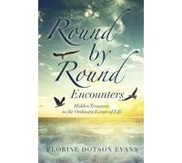 Florine Dotson Evans Round by Round Encounters (Tascabile)