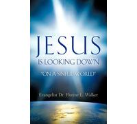 Florine L Walker Jesus Is Looking Down (Tascabile)