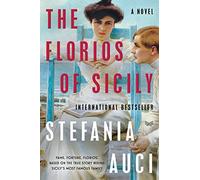 The Florios of Sicily,: A Novel by Auci, Stefania