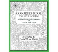 Floris V J De Clercq Coloring Book For Self Healing (Tascabile)