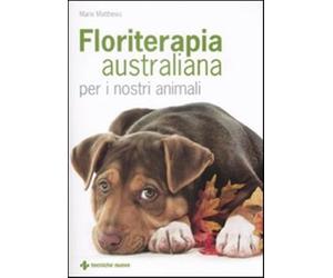 Floriterapia australiana per i nostri animali - Matthews Marie