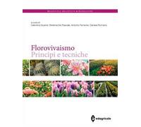 Florovivaismo. Principi e tecniche