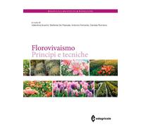 Florovivaismo. Principi e tecniche - 2022 - Edagricole