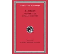 Florus Epitome of Roman History (Copertina rigida) Loeb Classical Library