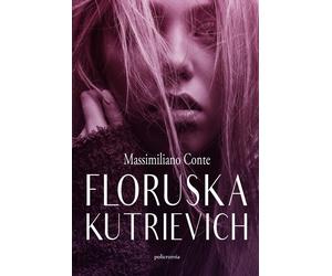 Floruska Kutrievich - Conte Massimiliano