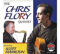 Flory, Chris Quintet - Featuring Scott Hamilton