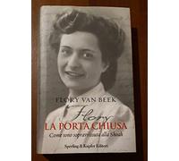 Flory la porta chiusa. Come sono sopravvissuta alla Shoah
