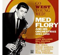 Flory, Med & His Orchestra - Go West Young Med 1954-1959