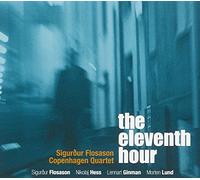 Sigurdur Flosason Copenhagen Quartet – The Eleventh Hour – CD
