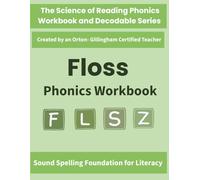 FLOSS Phonics Workbook: Science of Reading Aligned Practice for Decoding & Spelling
