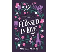 Flossed In Love: A Lighthearted Vampire Romance