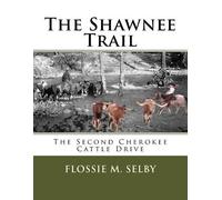 Flossie M Selby The Shawnee Trail (Tascabile) Cattle Drives