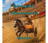 Flossie's Magic Carpet: Flossie and the Chariot Race