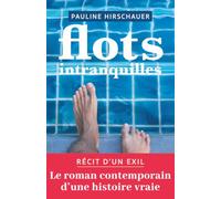 Flots intranquilles - récit d'un exil: inspiré d'un témoignage authentique, ce roman vous entraîne dans un voyage où s'émanciper de l'emprise familiale devient liberté, espoir et résilience.