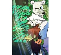 Flotsam and the Reject Island: "Where are we?": 1