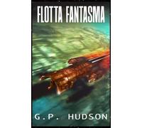 Flotta Fantasma: Un'avventura epica di fantascienza
