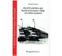 Flotta senz'ali. Perché la Germania e l'Italia non ebbero portaerei