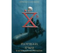 Flottiglia X MAS: la storia come non l'hai mai letta