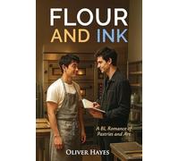 Flour and Ink - A BL Romance of Pastries and Art