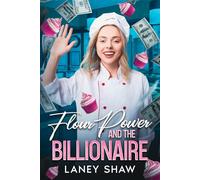 Flour Power and the Billionaire