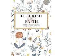 Flourish By Faith: Bible + Prayer Journal