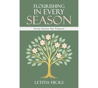Flourishing in Every Season: Every Season Has Purpose