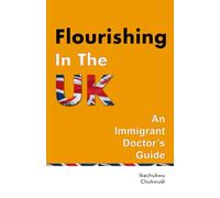 Flourishing in the UK: An Immigrant Doctor Guide