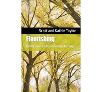 Flourishing: Reflections of an Enduring Marriage