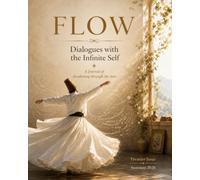 FLOW: Dialogues with the Infinite Self: A Journal of Awakening through the Arts