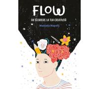Flow: fai scorrere la tua creatività