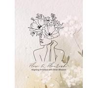 Flow & Flourish: Aligning Ambition with Inner Wisdom