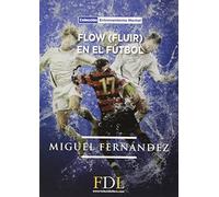 Flow, fluir, en el fútbol
