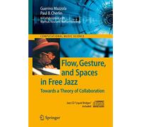 Flow, Gesture, and Spaces in Free Jazz: Towards a Theory of Collaboration