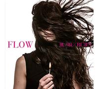 Flow - Kaze No Uta/Burn