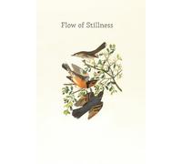 Flow of Stillness: A Mindful Writing Journal for Calm, Clarity, and Inner Presence