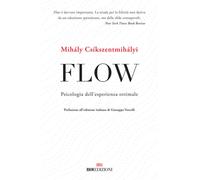 Flow. Psicologia dell'esperienza ottimale