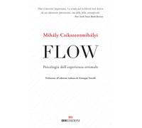 Flow. Psicologia dell'esperienza ottimale - Csíkszentmihályi Mihály
