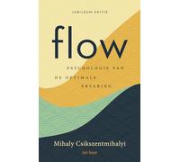 Flow: psychologie van de optimale ervaring