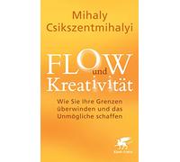 Maren Klosterma FLOW und Kreativität: Wie Sie Ihre Grenzen überwinde (Tascabile)