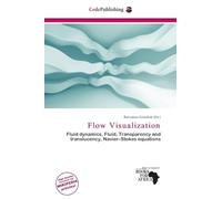 Flow Visualization: Fluid dynamics, Fluid, Transparency and translucency, Navier-Stokes equations