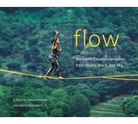 Flow: Women’s Counternarratives from Rivers, Rock, and Sky