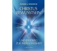 Flower A. Newho Christus-Bewusstsein und der Weg zur inneren (Copertina rigida)